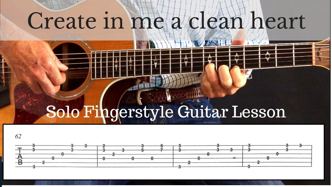 Create In Me A Clean Heart Fingerstyle Guitar Tutorial With TAB YouTube create-in-me-a-clean-heart-fingerstyle-guitar-tutorial-with-tab-youtube