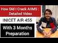 How did i crack aiims 2nd time   from zero preparation in 3 months  detailed strategy  air 455 ini