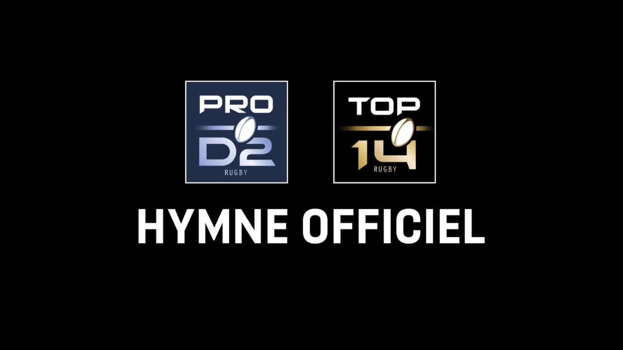 Lhymne officiel du TOP 14 et de la PRO D2