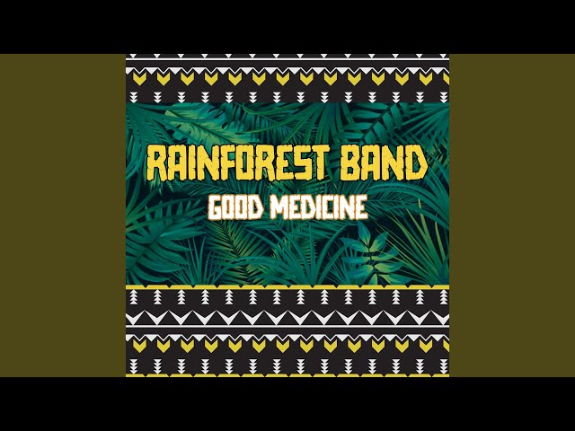 RAINFOREST BAND - GOOD MEDICINE