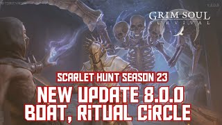 Grim Soul New update 8.0.0 Full walkthrough Boat last part, ritual circle and scarlet hunt season 23