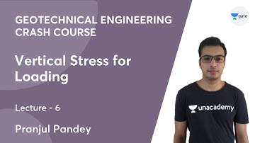 L 6 | Vertical Stress for Loading | Geotechnical Engg. (Crash Course) | GATE 2022 | Pranjul Pandey