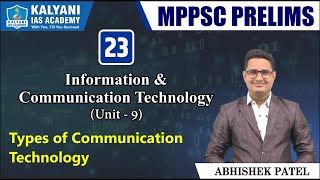 LEC 23 | Types of Communication Technology | Unit 9 | Information Technology | MPPSC Prelims