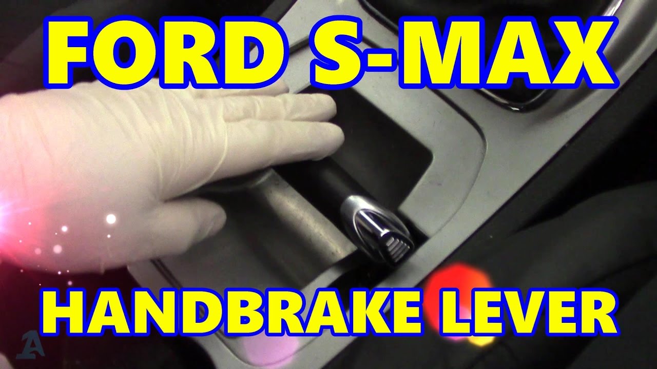 Ford S-Max Handbrake Lever Sticks, Parking Brake, E-Brake 