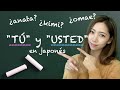 【lección de japonés】Cómo decir "TÚ" o "USTED" en japonés