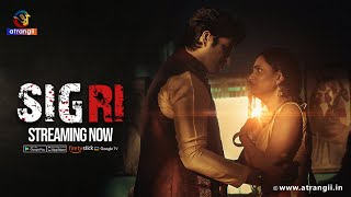 Sigri | Official Trailer | Streaming Now | Satrangii | Exclusively On Atrangii App screenshot 2