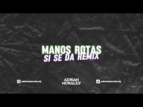 Manos Rotas x Si Se Da Remix  – DELLAFUENTE, Morad,Myke Towers,Arcángel… (AdrianMorales DJ Mashup)