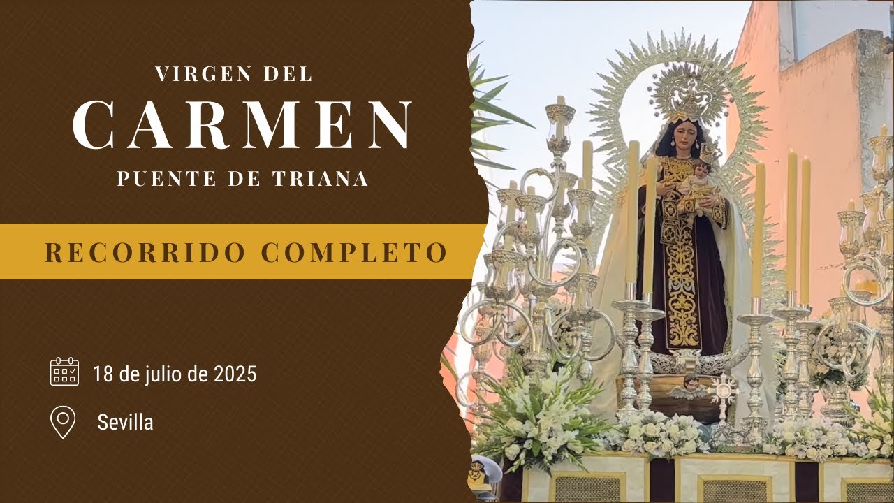 Recorrido completo | Virgen del Carmen del Puente de Triana 2025