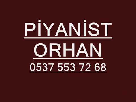 PİYANİST ORHAN OYUN HAVASI