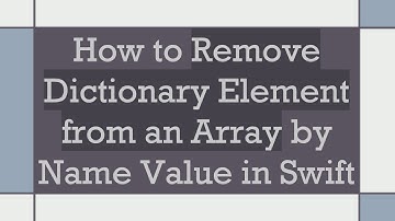 How to Remove Dictionary Element from an Array by Name Value in Swift