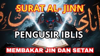 MUROTAL +Ayat SURAT AL-JINN: Pengusir Iblis & Setan POWERFUL RUQYAH Beautifull Recitation