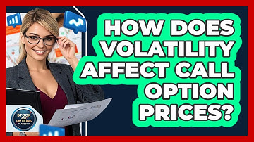 How Does Volatility Affect Call Option Prices?