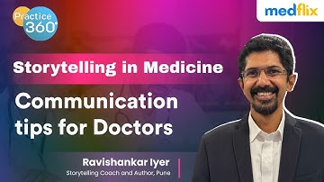Storytelling in Medicine: Communication Secrets Every Doctor Needs | Ravishankar Iyer