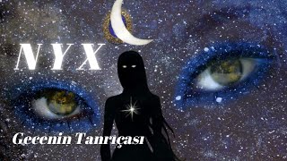 NYX (NİKS) | Gecenin Tanrıçası Resimi