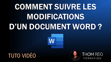 Comment apporter des modifications à un document Word ?