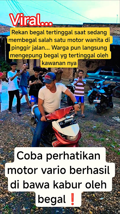 Begal bawa kabur motor vario