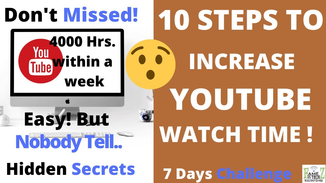 How to increase watch time on YouTube || 7 days challenge || get 4000