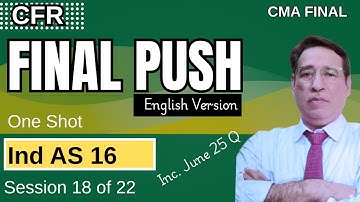 🔥CFR Final Push Series 3.4|Fast Track Full course - English - Ind AS 16 | Session 18/22