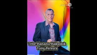 Tebe Hananu ho Haksolok - Tony Pereira