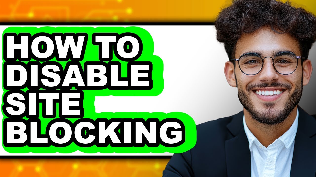 How to Disable Site Blocking - Step by Step - YouTube
