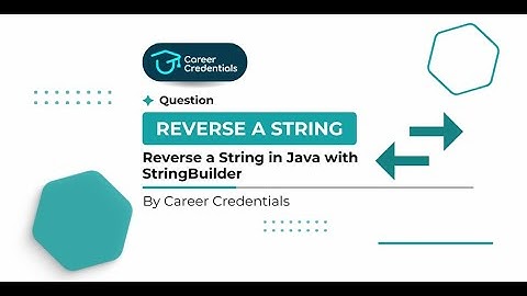 Java Tutorials: Reverse a String using StringBuilder | Career Credentials #getplaced