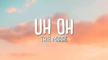 Tate McRae - uh oh (Lyrics)