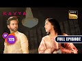 Badi Amma Ka Khel | Kavya - Ek Jazbaa, Ek Junoon - Ep 125 | Full Episode | 15 Mar 2024
