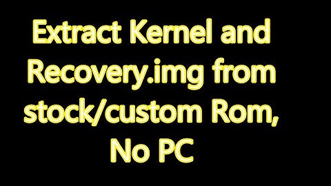 How to extract kernel/recovery image from any Installed Rom! (No PC) - Updated - 2016