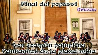 Miniatura del video "Los Joaquín pamplina - Final del popurri"