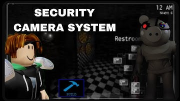 How To Make An Easy Security Camera System In Piggy Build Mode
