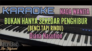 Karaoke BENCI TAPI RINDU (Bukan hanya sekedar penghibur) Nada Wanita