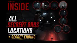 INSIDE - ALL COLLECTIBLES / Secret Orbs Locations + Secret Ending (Achievement Guide) - No Comments