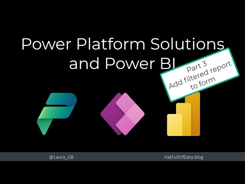 Power Platform Solutions and Power BI Part 3
