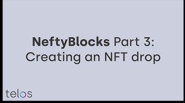 NeftyBlocks Part 3: Creating an NFT drop