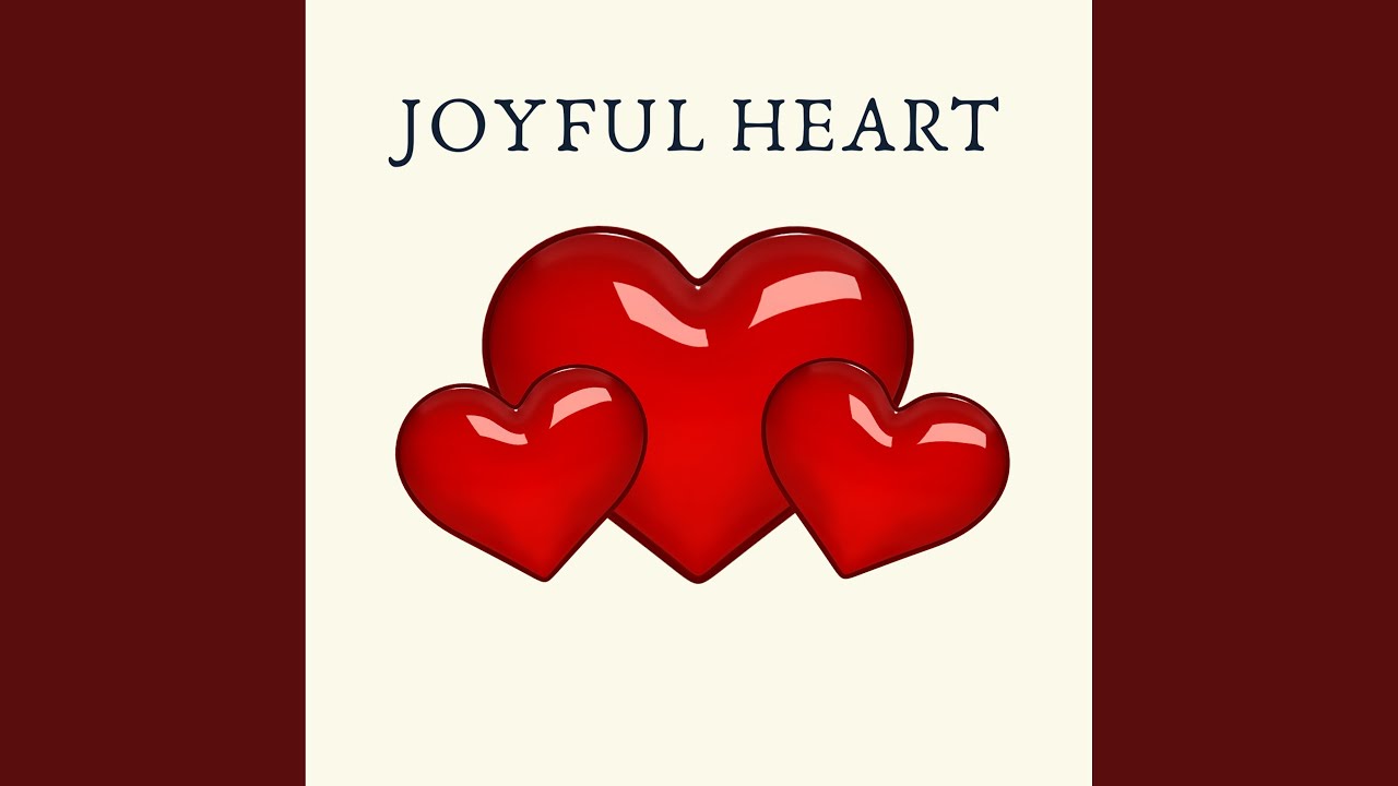 Joyful Heart (Instrumental Version) - YouTube