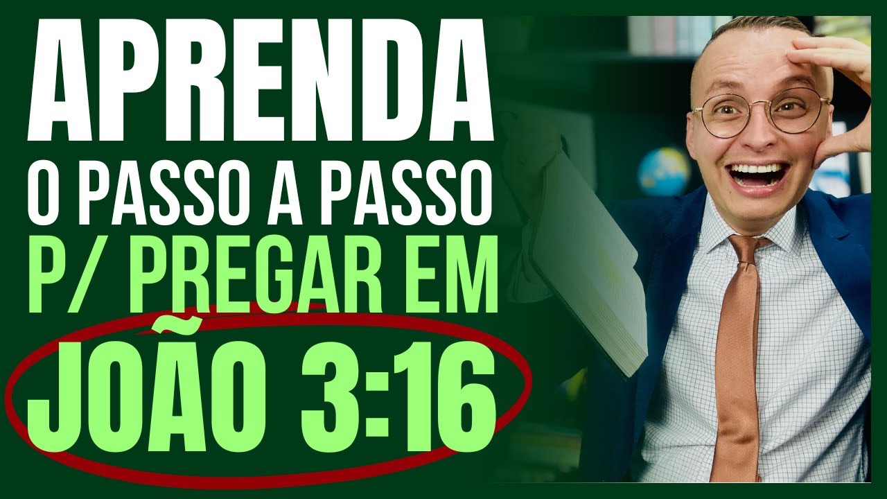 MONTANDO UM SERMÃO EM JOÃO 3:16 NA PRÁTICA (PASSO A PASSO) | Thalles Villas