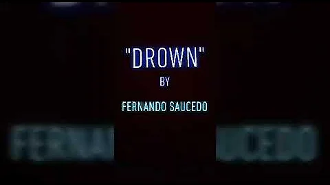 Drown 2019 by Fernando saucedo feat. Evelyn ramos