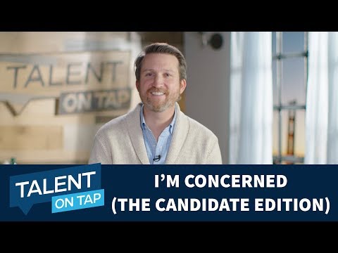 How To Use The Phrase "I'm Concerned" To Engage Elusive Candidates | Talent On Tap