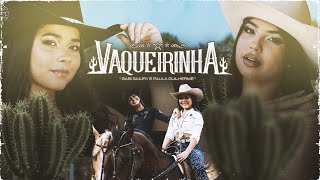 Vaqueirinha - Paula Guilherme e Gabi Saiury (VideoClipe Oficial)