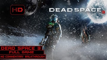 Dead Space 3 | Full Game | Longplay Walkthrough No Commentary | [PC]