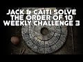 Jack &amp; Caiti solve the Order of 10 challenge 3! (August 8th, 2016)