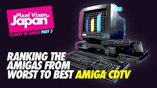 Ranking the Commodore Amiga models Worst to Best - The 12 Days of Amigas - Part 3 Amiga CDTV