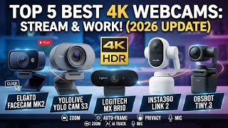 Top 5 Best 4K Webcams 2026 Ultimate Webcams for Streaming Work YouTube