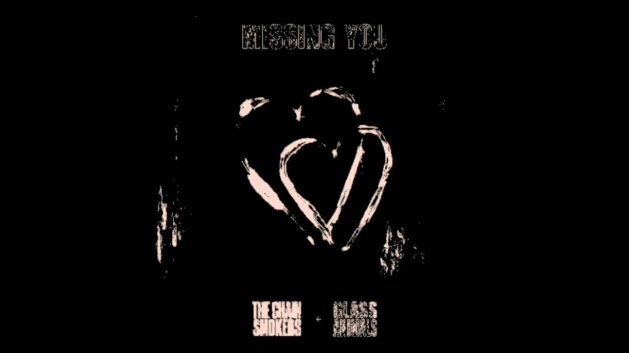 The Chainsmokers & Glass Animals - Missing You (Unreleased)