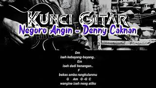 KUNCI GITAR // DENNY CAKNAN - NEGORO ANGIN // MUDAH DAN GAMPANG