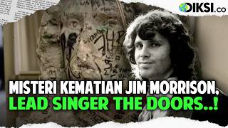 Jim Morrison, Lead Singer The Doors, Dan Misteri Kematiannya Di Paris