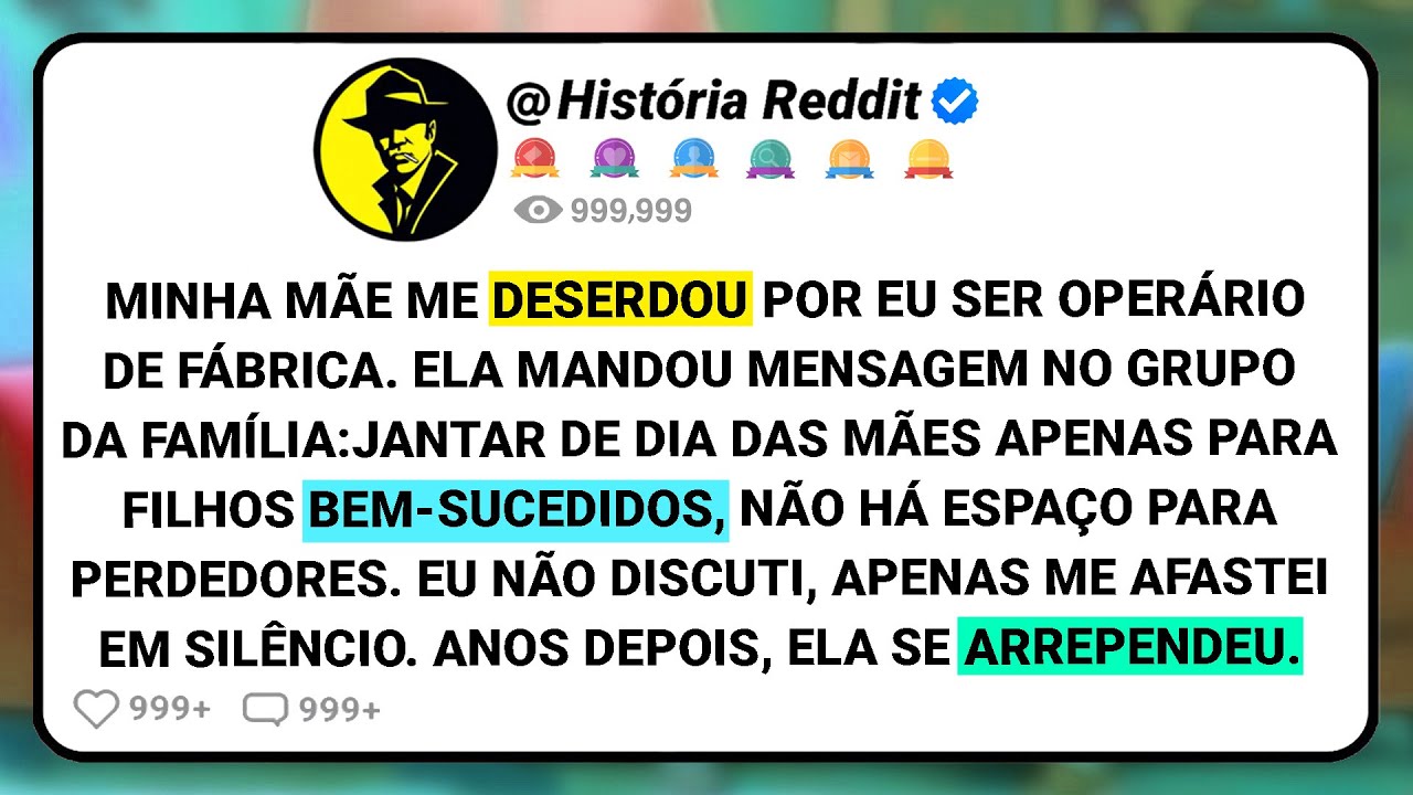 Minha Mãe Me Deserdou Por Eu Ser Operário De Fábrica. Ela Mandou Mensagem No Grupo Da Família:....