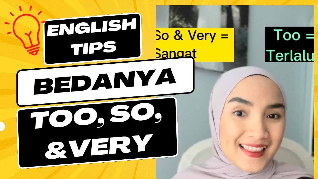 #English Tips; Cara gampang bedain ‘too, so, & very’