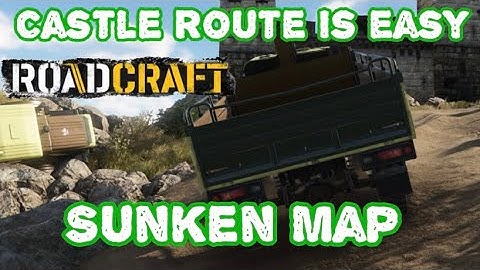 How To Complete The Castle Route on RoadCraft Sunken map tips and tricks