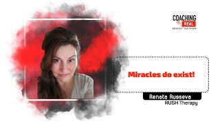 Miracles do exist !- Renata Russeva